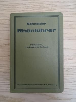 Rhönführer. Bearb. von G. Schneider. 15. verb. Auflage. Würzburg, Stürtz, 1928. XI, 272 S. Mit 14...