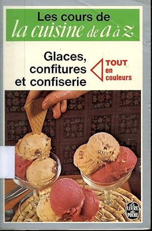 La Cuisine De a à z - Glaces, Confitures et Confiserie