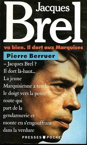 Jacques Brel Va Bien. Il Dort Aux Marquises