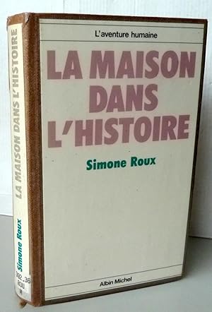 La maison dans l'histoire