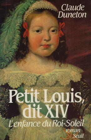 Bild des Verkufers fr Petit Louis dit Louis XIV L'enfance du Roi-Soleil zum Verkauf von LES TEMPS MODERNES