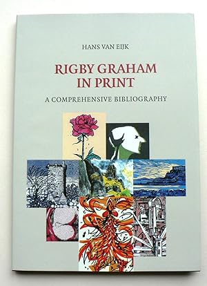 Imagen del vendedor de Rigby Graham in Print: A Comprehensive Bibliography a la venta por Colin Neville, Woodbine Books