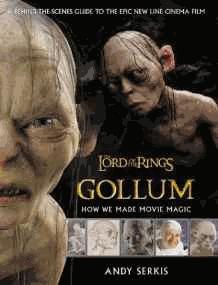 Seller image for The Lord of the Rings: Gollum - How We Made Movie Magic for sale by Alpha 2 Omega Books BA