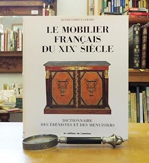 Le Mobilier Francais Du XIXe Siecle: Dictionnaire Des Ebenistes Et Des Menuisiers