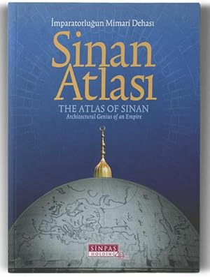 Seller image for The Atlas of Sinan: Architectural genius of an empire = Sinan Atlasi: Imparatorlugun mimari dehasi. Edited by Mustafa Aksay. for sale by BOSPHORUS BOOKS