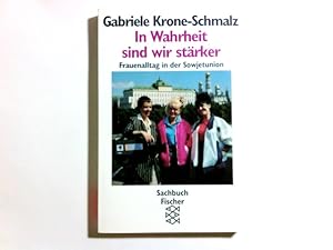 Seller image for In Wahrheit sind wir strker : Frauenalltag in der Sowjetunion. Fischer ; 10751 : Sachbuch for sale by Antiquariat Buchhandel Daniel Viertel