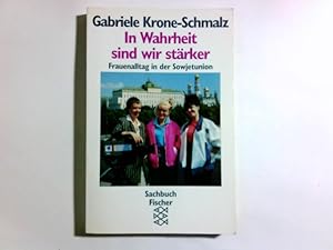 Seller image for In Wahrheit sind wir strker : Frauenalltag in der Sowjetunion. Fischer ; 10751 : Sachbuch for sale by Antiquariat Buchhandel Daniel Viertel