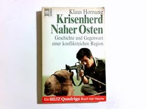 Bild des Verkufers fr Krisenherd Naher Osten : Geschichte und Gegenwart in einer konfliktreichen Region. [Heyne-Bcher / 19 / Heyne-Sachbuch] Heyne-Bcher : 19, Heyne-Sachbuch ; Nr. 5002 zum Verkauf von Antiquariat Buchhandel Daniel Viertel