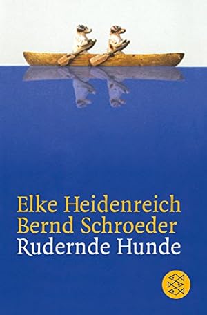 Bild des Verkufers fr Rudernde Hunde : Geschichten. ; Bernd Schroeder, Fischer ; 15879 zum Verkauf von Antiquariat Buchhandel Daniel Viertel