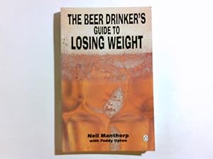 Seller image for The Beer Drinker's Guide to Losing Weight for sale by Antiquariat Buchhandel Daniel Viertel