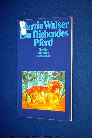 Ein fliehendes Pferd : Novelle