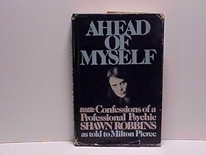 Ahead of Myself: Confessions of a Professional Psychic