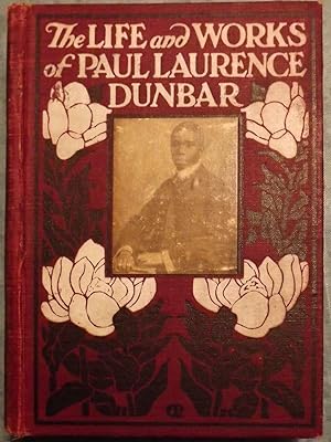 Bild des Verkufers fr THE LIFE AND WORKS OF PAUL LAURENCE DUNBAR zum Verkauf von Antic Hay Books