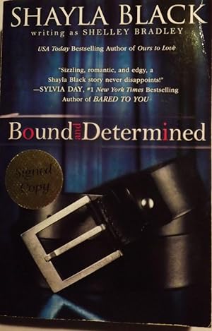BOUND AND DETERMINED