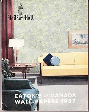 Eaton's of Canada Wall-Papers 1957 By Haddon Hall