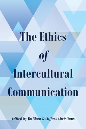 Bild des Verkufers fr The Ethics of Intercultural Communication zum Verkauf von AHA-BUCH GmbH