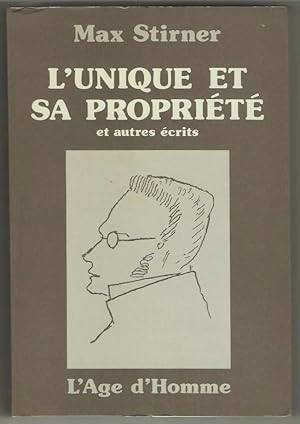 Oeuvres complètes. L'unique et sa propriété et autres écrits.