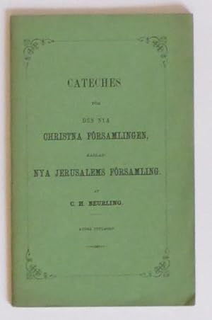 Cateches för den Nya Christna församlingen, kallad: Nya Jerusalems församling. Andra upplagan.