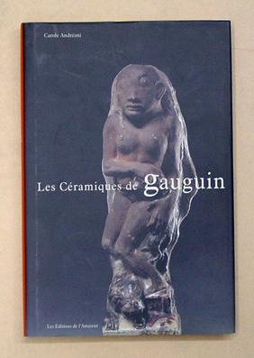 Bild des Verkufers fr Les cramiques de Paul Gauguin. zum Verkauf von antiquariat peter petrej - Bibliopolium AG