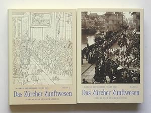 Bild des Verkufers fr Das Zrcher Zunftwesen (2 Bde.). zum Verkauf von antiquariat peter petrej - Bibliopolium AG