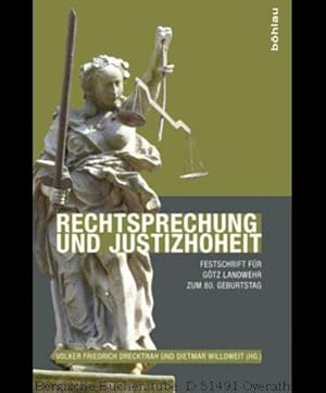 Seller image for Rechtsprechung und Justizhoheit. Festschrift fr Gtz Landwehr zum 80. Geburtstag von Kollegen und Doktoranden. for sale by Antiquariat Bergische Bcherstube Mewes