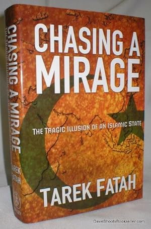 Imagen del vendedor de Chasing a Mirage; The Tragic Illusion of an Islamic State a la venta por Dave Shoots, Bookseller