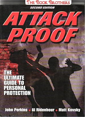 Seller image for Attack Proof:The Ultimate Guide to Personal Protection, 2nd Edition for sale by THE BOOK BROTHERS