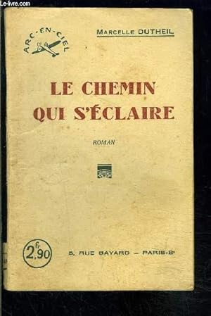 Imagen del vendedor de LE CHEMIN QUI S ECLAIRE a la venta por Le-Livre