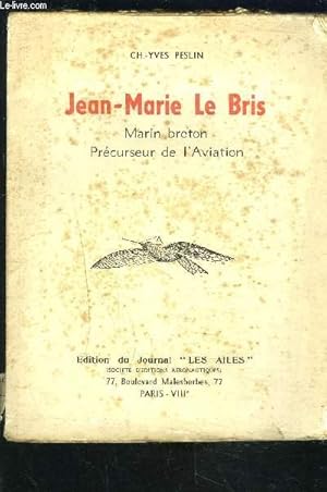 Image du vendeur pour JEAN MARIE LE BRIS- MARIN BRETON PRECURSEUR DE L AVIATION mis en vente par Le-Livre