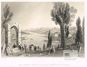 Seller image for The Golden Horn, from the Cemetery of Eyoub. Das Goldene Horn bei Konstantinopel. Grandioser Blick auf Stadt und Meerenge vom Friedhof von Eyoub. Original-Stahlstich von Adlard nach einem Gemlde von Bartlett 1839 for sale by historicArt Antiquariat & Kunsthandlung