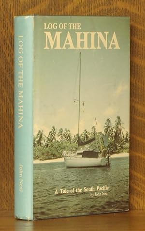 Imagen del vendedor de THE LOG OF THE MAHINA - A TALE OF THE SOUTH PACIFIC a la venta por Andre Strong Bookseller