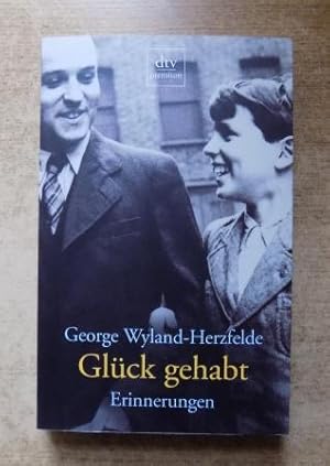 Glück gehabt - Erinnerungen 1925 - 1949.