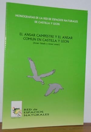 Imagen del vendedor de EL NSAR CAMPESTRE Y EL ANSAR COMN EN CASTILLA Y LEN (Anser fabalis y Anser anser) a la venta por EL RINCN ESCRITO