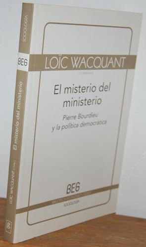 Seller image for EL MISTERIO DEL MINISTERIO.Pierre Bourdieu y la poltica democrtica for sale by EL RINCN ESCRITO