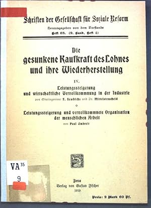 Bild des Verkufers fr Die gesunkene Kaufkraft des Lohnes und ihre Wiederherstellung IV: Leistungssteigerung und wirtschafltiche Vervollkommnung in der Industrie / Leistungssteigerung und vervollkommnete Organisation der menschlichen Arbeit; Schriften der Gesellschaft fr Soziale Reform, Heft 68 (9. Band, Heft 4); zum Verkauf von books4less (Versandantiquariat Petra Gros GmbH & Co. KG)