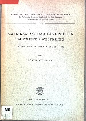 Seller image for Amerikas Deutschlandpolitik im Zweiten Weltkrieg: Kriegs- und Friedensziele 1941-1945; for sale by books4less (Versandantiquariat Petra Gros GmbH & Co. KG)