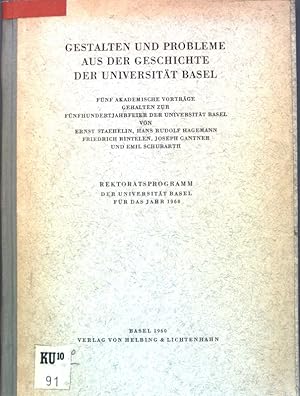 Bild des Verkufers fr Gestalten und Probleme aus der Geschichte der Universitt Basel: Fnf akademische Vortrge. Rektoratsprogramm der Universitt Basel fr das Jahr 1960; zum Verkauf von books4less (Versandantiquariat Petra Gros GmbH & Co. KG)