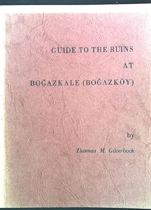Seller image for Guide to the ruins at Bogazkale (Bogazky). for sale by books4less (Versandantiquariat Petra Gros GmbH & Co. KG)