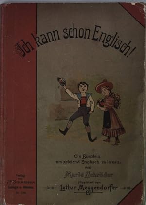 Ich kann schon englisch! Ein Büchlelin um spielend Englsich zu lernen (illustriert von Lothar Meg...