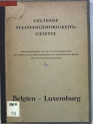Seller image for Das Staatsangehrigkeitsrecht von Belgien und Luxemburg; Sammlung geltender Staatsangehrigkeitsgesetze, Band 4; for sale by books4less (Versandantiquariat Petra Gros GmbH & Co. KG)