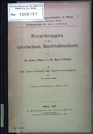 Image du vendeur pour Forschungen zu den deutschen Rechtsbchern I : Die berlieferung des Deutschenspiegels. Kais. Akademie der Wissenschaften in Wien, Philosophisch-historische Klasse, Sitzungsberichte, 191. Band, 1. Abhandlung. mis en vente par books4less (Versandantiquariat Petra Gros GmbH & Co. KG)