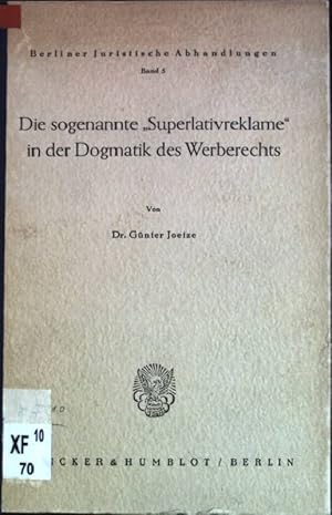 Bild des Verkufers fr Die sogenannte "Superlativreklame" in der Dogmatik des Werberechts Berliner Juristische Abhandlungen; 5 zum Verkauf von books4less (Versandantiquariat Petra Gros GmbH & Co. KG)