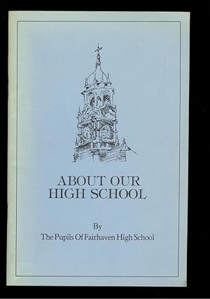 Seller image for About Our High School By The Pupils Of Fairhaven High School for sale by Ramblin Rose Books