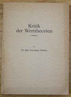 Dorothea Thielen - Kritik des Werttheorien Philosophie 1937