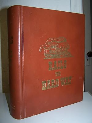 Bild des Verkufers fr Rails the Hard Way: On Memory Siding; Dot Dot Dot, Done; Overland Route, Lake Tahoe Route; Rail and Water; Shasta Route; Sunset Route; Golden State Route; People and the Railroad; Here Comes the Train! - all in one volume. zum Verkauf von Zephyr Books