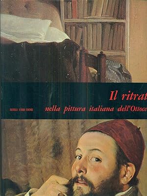 Seller image for Il ritratto nella pittura italiana dell'Ottocento for sale by Librodifaccia