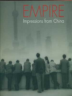 Bild des Verkufers fr Empire Impressions from China zum Verkauf von Librodifaccia