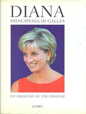Seller image for Diana principessa di Galles: un omaggio di Tim Graham for sale by Librodifaccia