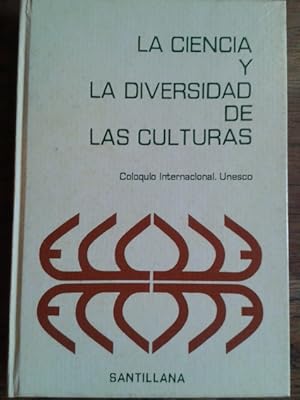 Seller image for LA CIENCIA Y LA DIVERSIDAD DE LAS CULTURAS. Coloquio Internacional Unesco, Paris 1971 for sale by Librera Pramo
