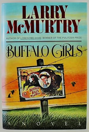 Buffalo Girls FROM THE LIBRARY OF AUSTRALIAN AUTHOR CHRISTOPHER KOCH, 1st Edition Association Cop...